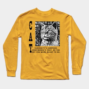 Be The Cat You Were Meant To Be: Motivational Quote Long Sleeve T-Shirt